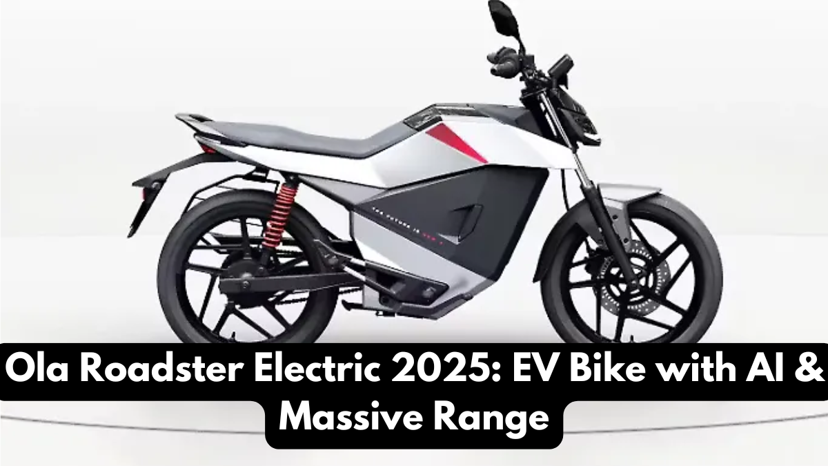 Ola Roadster Electric 2025: EV Bike with AI & Massive Range
