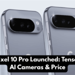 Google Pixel 10 Pro Launched: Tensor Power, AI Cameras & Price