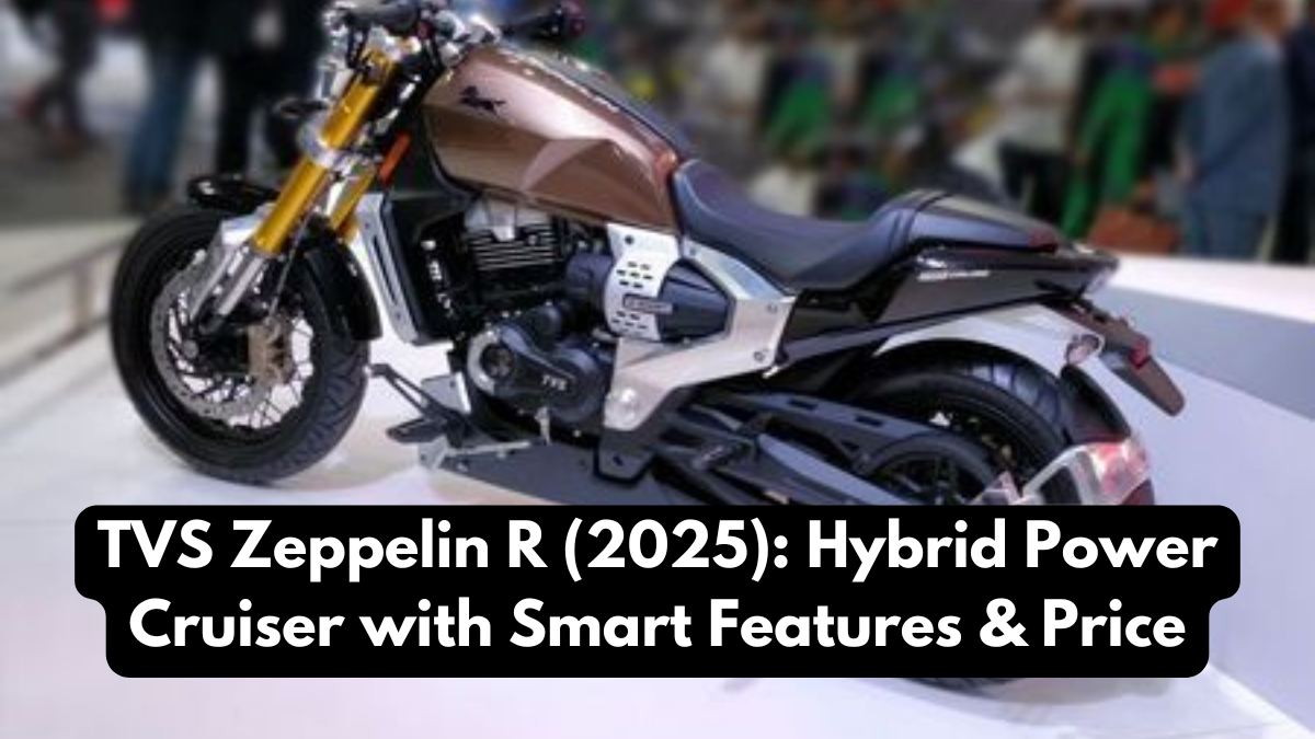 TVS Zeppelin R (2025): Hybrid Power Cruiser with Smart Features & Price