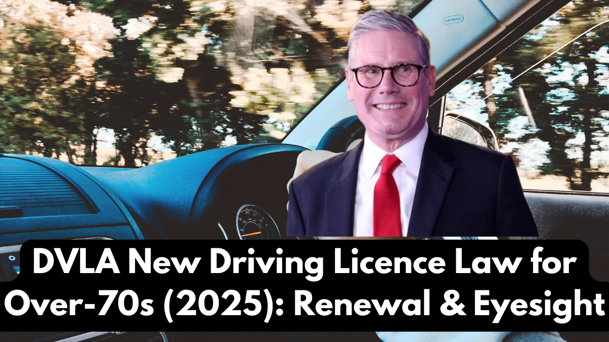 DVLA New Driving Licence Law for Over-70s (2025): Renewal & Eyesight