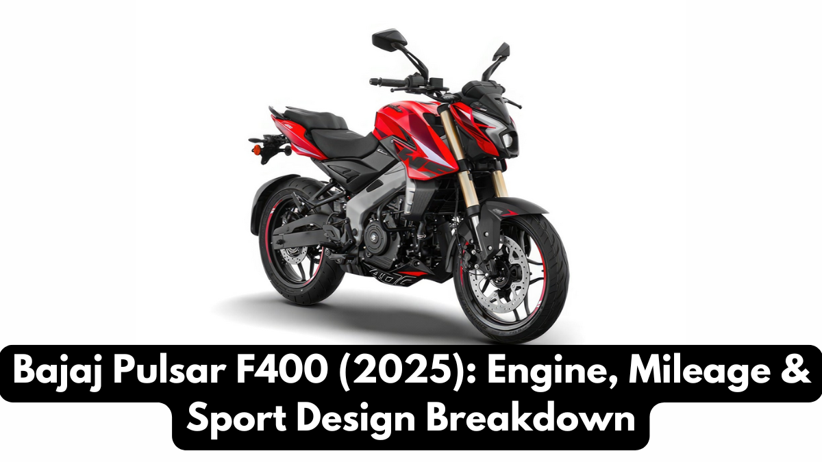 Bajaj Pulsar F400 (2025): Engine, Mileage & Sport Design Breakdown