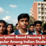 Why Subscription-Based Housing Is Becoming Popular Among Indian Students