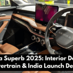 Skoda Superb 2025: Interior Design, Powertrain & India Launch Details