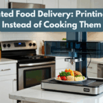 3D-Printed Food Delivery: Printing Meals Instead of Cooking Them