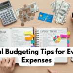 Practical Budgeting Tips for Everyday Expenses