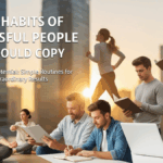 9 Daily Habits of Successful People You Should Copy