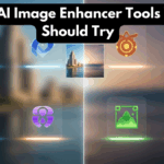 Best AI Image Enhancer Tools You Should Try