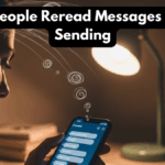 Why People Reread Messages Before Sending