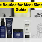 Skincare Routine for Men: Simple Daily Guide