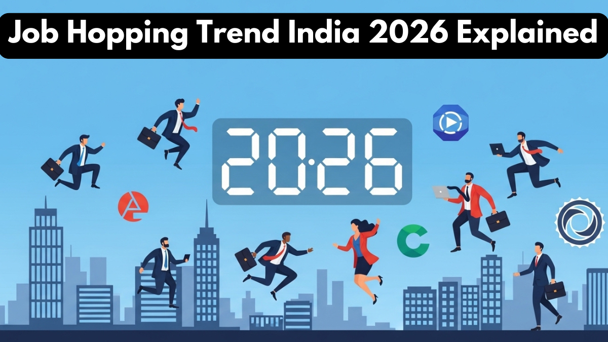 Job Hopping Trend India 2026 Explained